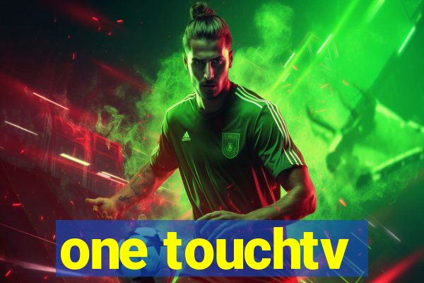 one touchtv